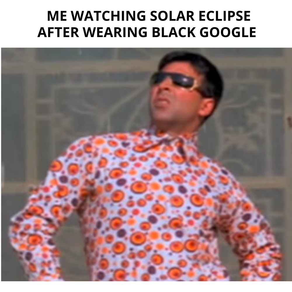 ME WATCHING SOLAR ECLIPSE AFTER WEARING BLACK GOOGLE 1